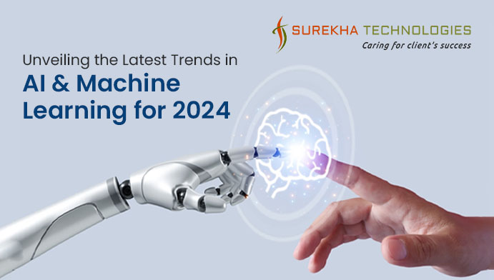 Unveiling the Latest Trends in AI & Machine Learning for 2024