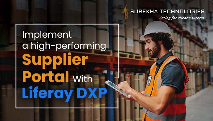 Implement a high-performing Supplier Portal with Liferay DXP