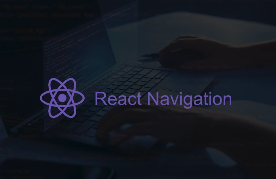 Working with React Navigation