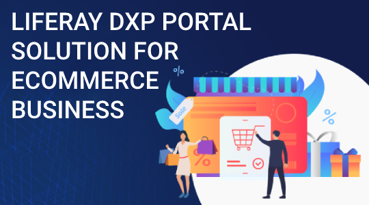 Liferay DXP Portal Solution for eCommerce Business