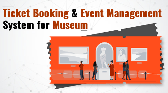 Ticket Booking and Event Management System for Museum