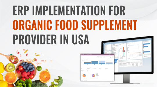ERP Implementation for Organic Health and Dietary Food Supplements Provider in The USA
