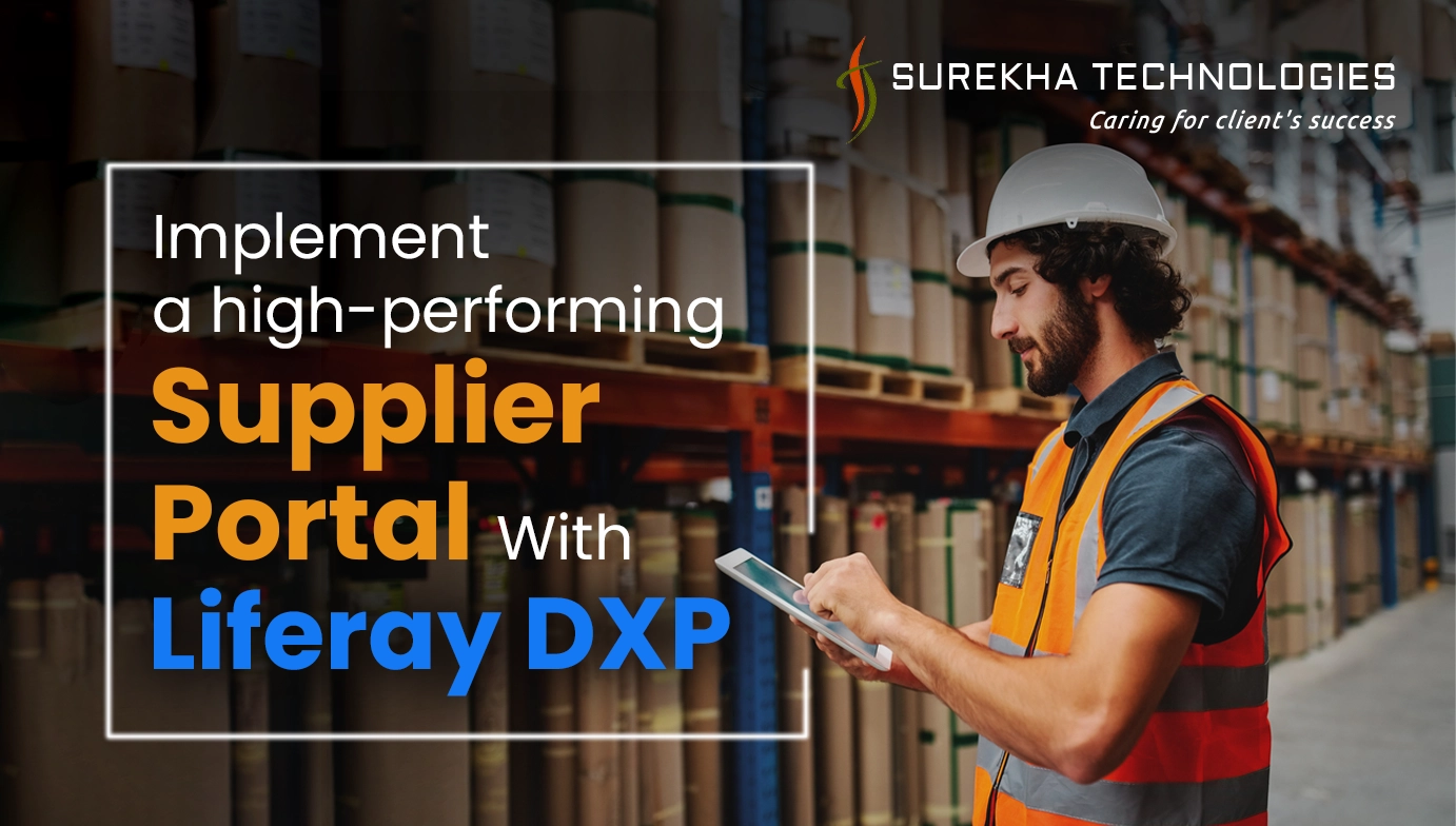 Implement a high performing Supplier Portal with Liferay DXP