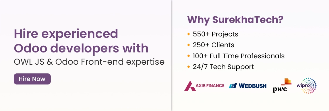 Hire experienced Odoo developers with OWL JS and Odoo Front-end expertise