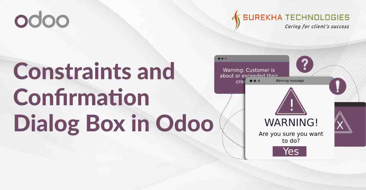 Constraints and Confirmation Dialog Box in Odoo
