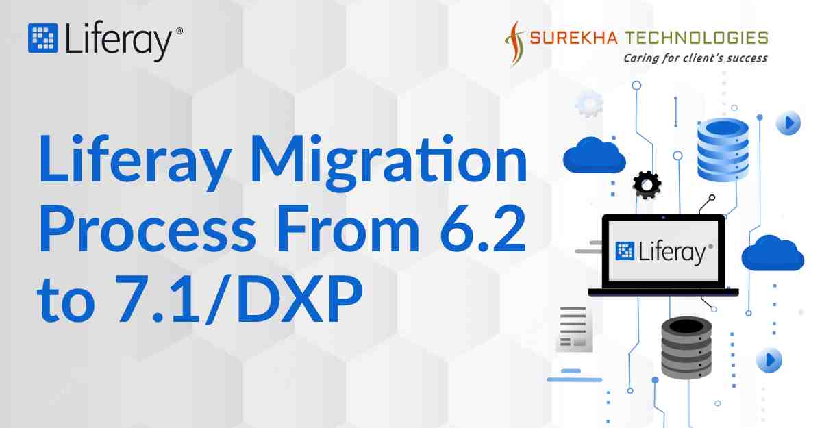 Liferay Migration Process From 6.2 to 7.1/DXP
