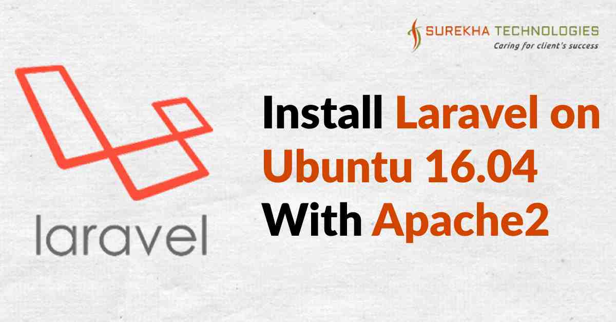 Install Laravel on Ubuntu 16.04 With Apache2