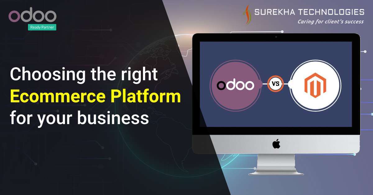 Choosing The Right eCommerce Platform for Your Business: Odoo vs Magento - Blogs - Surekha Technologies