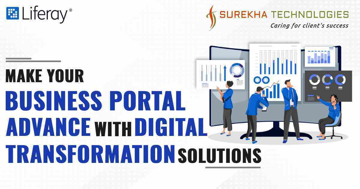 Make Your Business Portal Advance With Liferay Digital Transformation Solutions