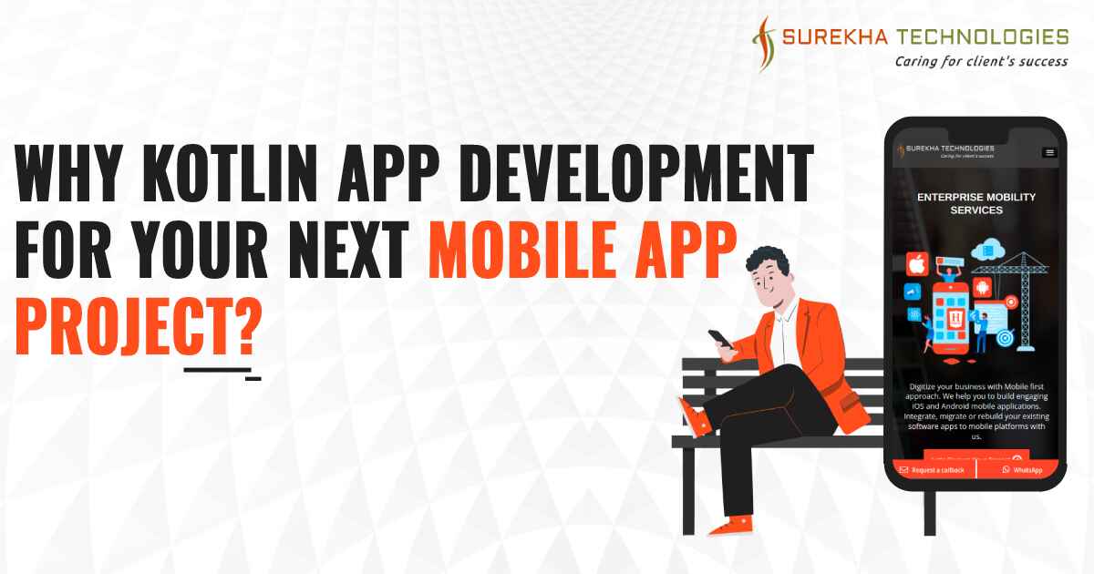 Build Your Next Mobile App Project with Kotlin App Development
