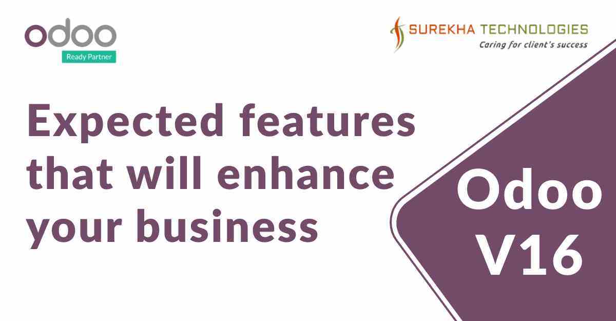Expected Features of Odoo 16 That Will Change The Way You Think About Business