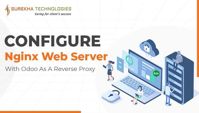 Configure Nginx Web Server With Odoo As A Reverse Proxy