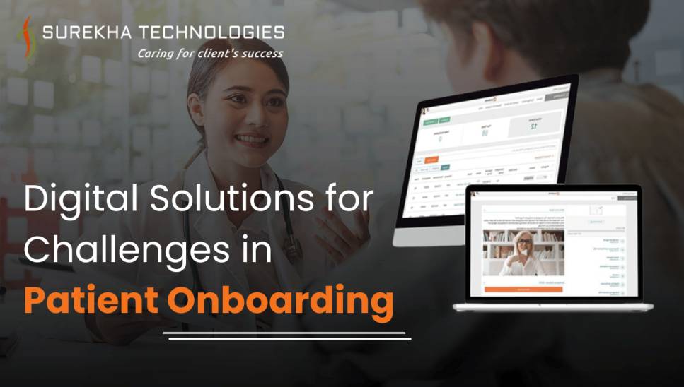 Digital Solutions for Challenges in Patient Onboarding